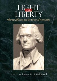 cover of the book Light and Liberty: Thomas Jefferson and the Power of Knowledge