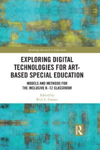 cover of the book Exploring Digital Technologies for Art-Based Special Education: Models and Methods for the Inclusive K-12 Classroom