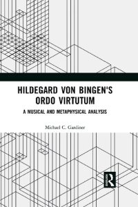 cover of the book Hildegard von Bingen's Ordo Virtutum: A Musical and Metaphysical Analysis