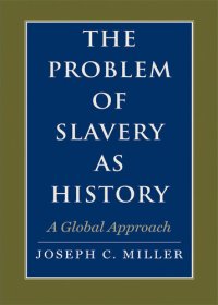 cover of the book The Problem of Slavery as History: A Global Approach