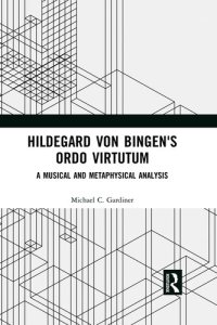 cover of the book Hildegard von Bingen's Ordo Virtutum: A Musical and Metaphysical Analysis