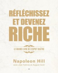 cover of the book Réfléchissez et devenez riche - Le grand livre de l'esprit maître