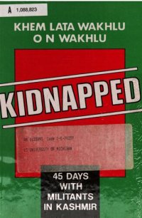 cover of the book Kidnapped: 45 Days with Militants in Kashmir