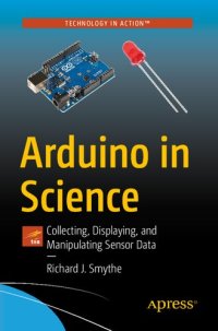 cover of the book Arduino in Science: Collecting, Displaying, and Manipulating Sensor Data