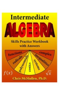 cover of the book Intermediate Algebra Skills Practice Workbook with Answers: Functions, Radicals, Polynomials, Conics, Systems, Inequalities, and Complex Numbers