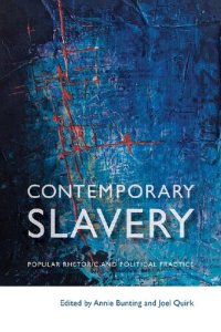 cover of the book Contemporary Slavery: Popular Rhetoric and Political Practice (Law and Society)