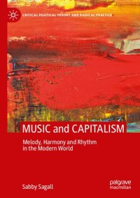 cover of the book MUSIC and CAPITALISM: Melody, Harmony and Rhythm in the Modern World