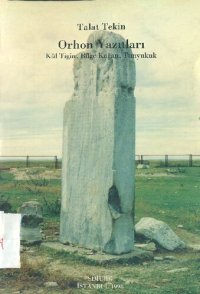 cover of the book Orhon Yazıtları: Kül Tigin, Bilge Kağan, Tunyukuk