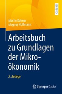 cover of the book Arbeitsbuch zu Grundlagen der Mikroökonomik (German Edition)