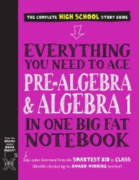 cover of the book Everything You Need to Ace Pre-Algebra and Algebra I in One Big Fat Notebook (Big Fat Notebooks)