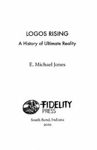 cover of the book Logos Rising: A History of Ultimate Reality