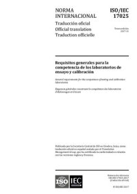 cover of the book ISO/IEC 17025:2017 Requisitos Generales para la Competencia de los Laboratorios de Ensayo y Calibración