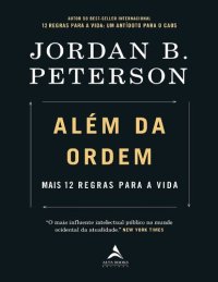 cover of the book Além da Ordem: Mais 12 regras para a vida