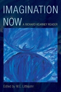 cover of the book Imagination Now: A Richard Kearney Reader