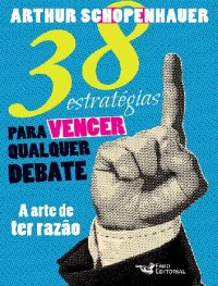 cover of the book 38 estratégias para vencer qualquer debate: A arte de ter razão