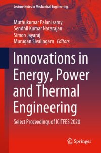 cover of the book Innovations in Energy, Power and Thermal Engineering: Select Proceedings of ICITFES 2020