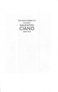 cover of the book The Wartime Diaries of Count Galeazzo Ciano 1939-1943