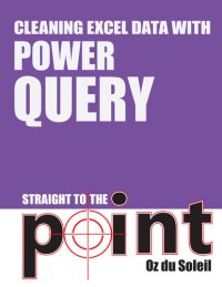 cover of the book Cleaning Excel Data With Power Query Straight to the Point