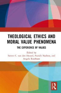 cover of the book Theological Ethics and Moral Value Phenomena: The Experience of Values