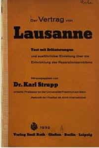 cover of the book Der Vertrag von Lausanne; Text mit Erläuterungen und ausführlicher Einleitung über die Entwicklung des Reparationsproblems