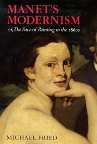 cover of the book Manet's Modernism or the Face of Painting in the 1860s