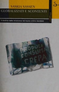 cover of the book Globalizzati e scontenti. Il destino delle minoranze nel nuovo ordine mondiale