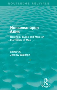 cover of the book Nonsense Upon Stilts: Bentham, Burke and Marx on the Rights of Man