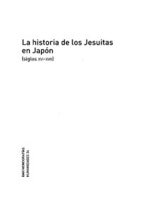 cover of the book La historia de los Jesuitas en Japón: (siglos XVI-XVII)