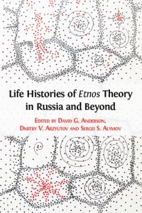 cover of the book Life Histories of Etnos Theory in Russia and Beyond