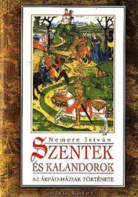 cover of the book Szentek és kalandorok I.