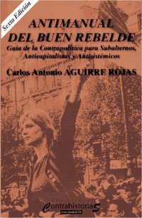 cover of the book Antimanual del buen rebelde