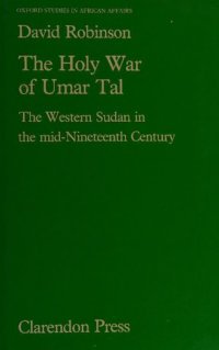 cover of the book The Holy War of Umar Tal: The Western Sudan in the Mid-Nineteenth Century