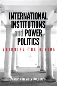 cover of the book International Institutions and Power Politics: Bridging the Divide