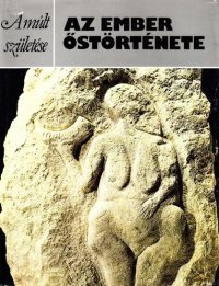 cover of the book Az ember őstörténete