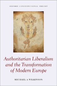 cover of the book Authoritarian Liberalism and the Transformation of Modern Europe