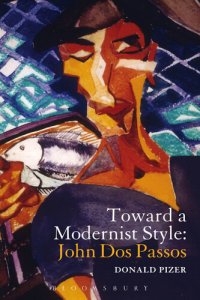 cover of the book Toward a Modernist Style: John Dos Passos