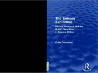 cover of the book The Entropy Exhibition: Michael Moorcock and the British "New Wave" in Science Fiction