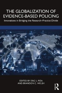 cover of the book The Globalization of Evidence-Based Policing: Innovations in Bridging the Research-Practice Divide