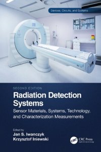 cover of the book Radiation Detection Systems: Sensor Materials, Systems, Technology and Characterization Measurements