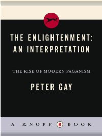 cover of the book The Enlightenment An Interpretation, Vol. 1 The Rise of Modern Paganism