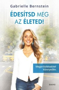 cover of the book Édesítsd meg az életed