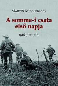 cover of the book A somme-i csata első napja