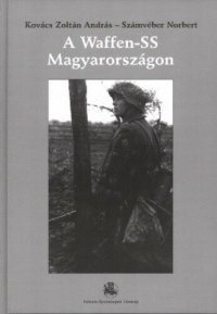 cover of the book A Waffen-SS Magyarországon