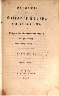 cover of the book Geschichte der Kriege in Europa seit dem Jahre 1792, als Folge der Staatsveränderung in Frankreich unter König Ludwig XVI.