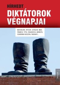 cover of the book Hírhedt diktátorok végnapjai