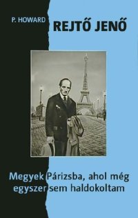 cover of the book Megyek Párizsba, ahol még egyszer sem haldokoltam