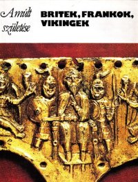 cover of the book Britek, frankok, vikingek