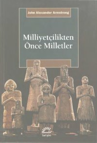 cover of the book Milliyetcilikten Önce Milletler