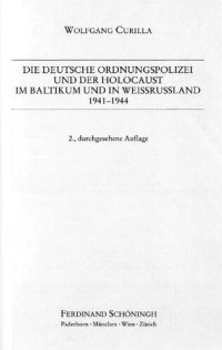 cover of the book Die deutsche Ordnungspolizei und der Holocaust im Baltikum und in Weißrußland 1941-1944