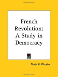 cover of the book French Revolution: A Study in Democracy